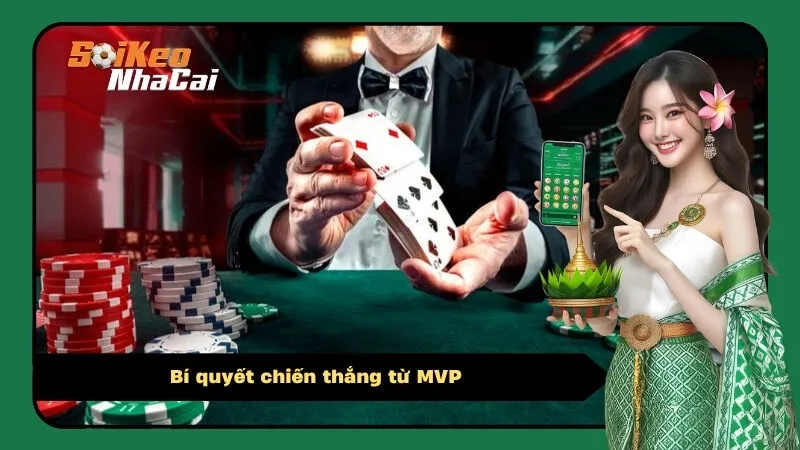 Bí quyết chiến thắng từ MVP