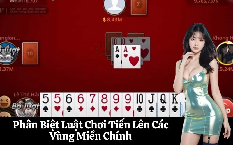 Phân Biệt Luật Chơi Tiến Lên Các Vùng Miền Chính