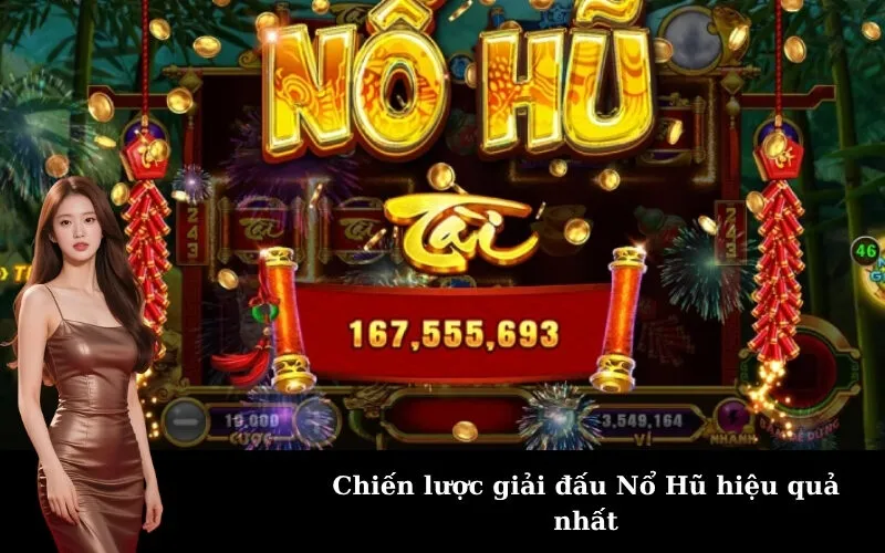 Chiến lược giải đấu Nổ Hũ hiệu quả nhất